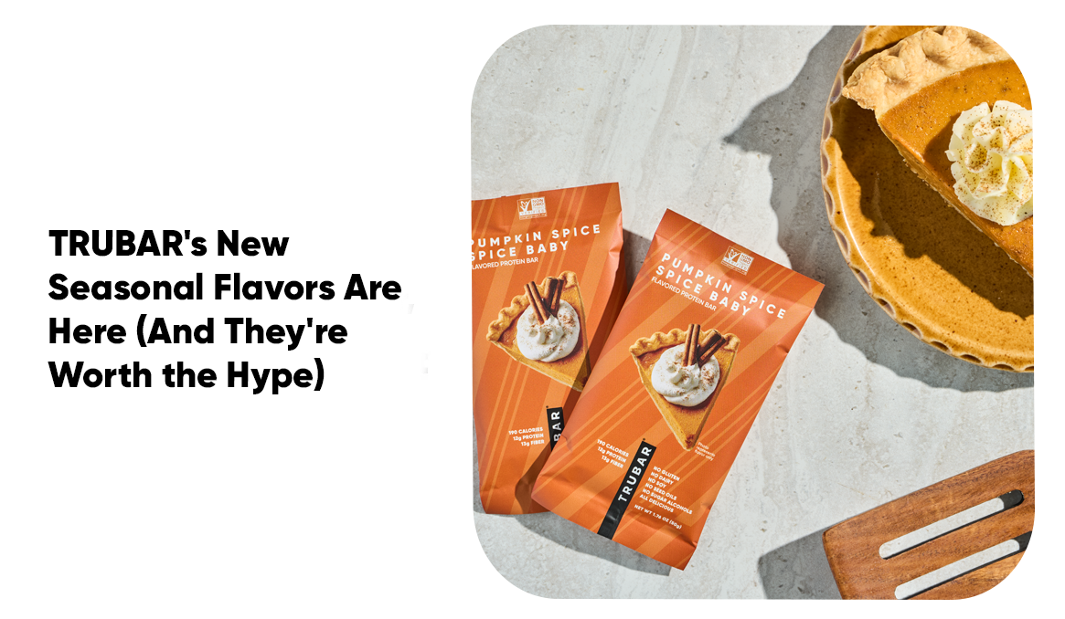 TRUBAR's New Seasonal Flavors Are Here (And They're Worth the Hype)