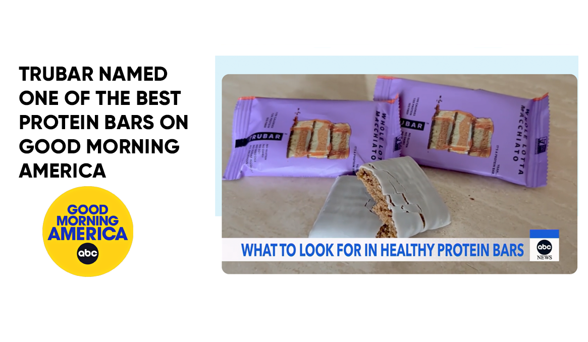 TRUBAR Named One of the Best Protein Bars on Good Morning America